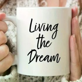 Living the Dream mug, funny office mug, friend birthday mug, dad mugs, womens gift, mens gift, teenager gift, mate